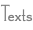 Texts